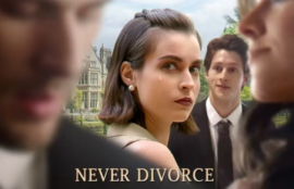 欧美短剧《永远不要和秘密的亿万富翁继承人离婚（Never Divorce a Secret Billionaire Heiress）》夸克网盘资源免费观看